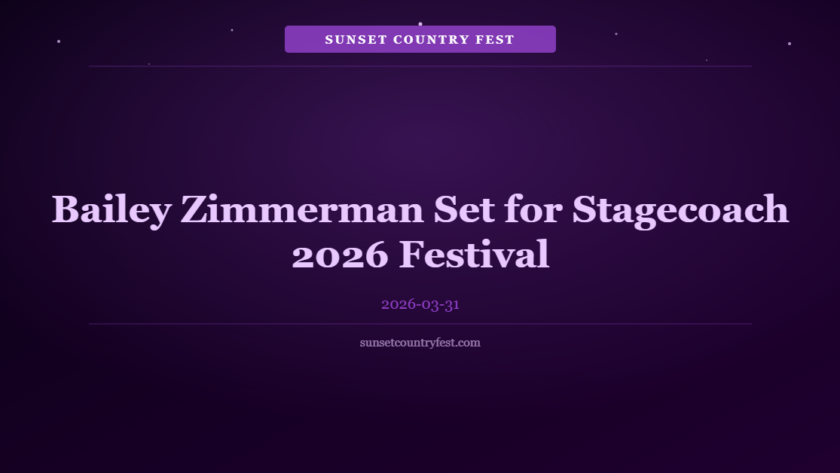 Bailey Zimmerman Set for Stagecoach 2026 Festival