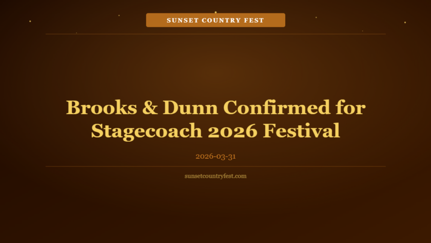 Brooks & Dunn Confirmed for Stagecoach 2026 Festival