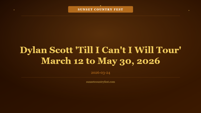 Dylan Scott 'Till I Can't I Will Tour' Launches March 12: Full Tour Information