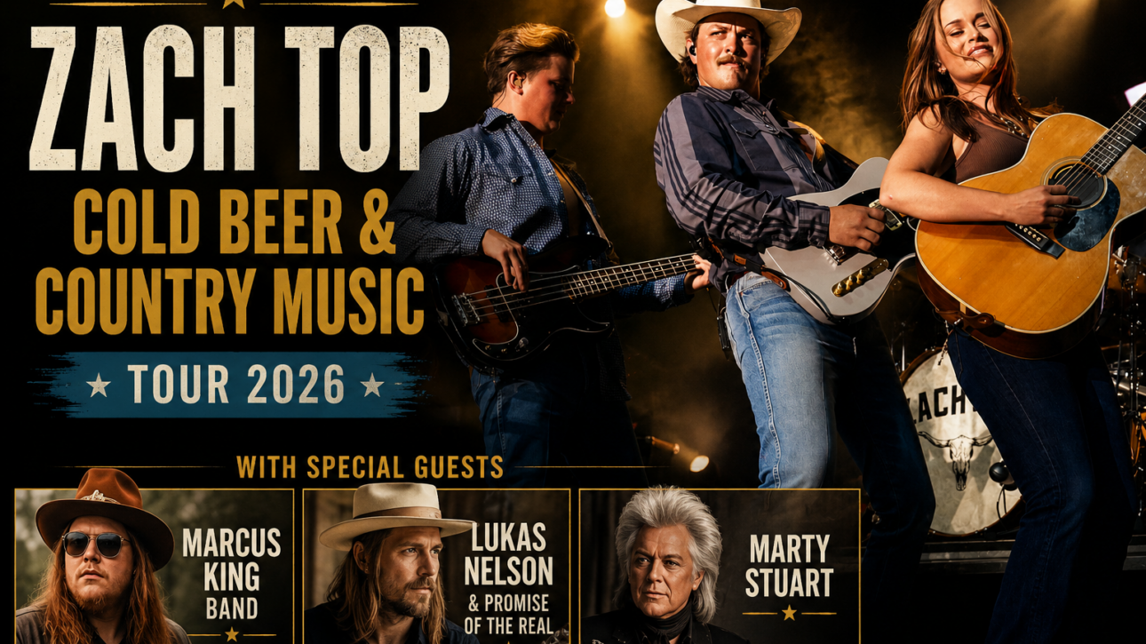 Zach Top special guests Marcus King Band Lukas Nelson Marty Stuart tour 2026