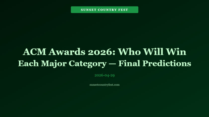 ACM Awards 2026: Who Will Win Each Major Category — Final Predictions Before May 17