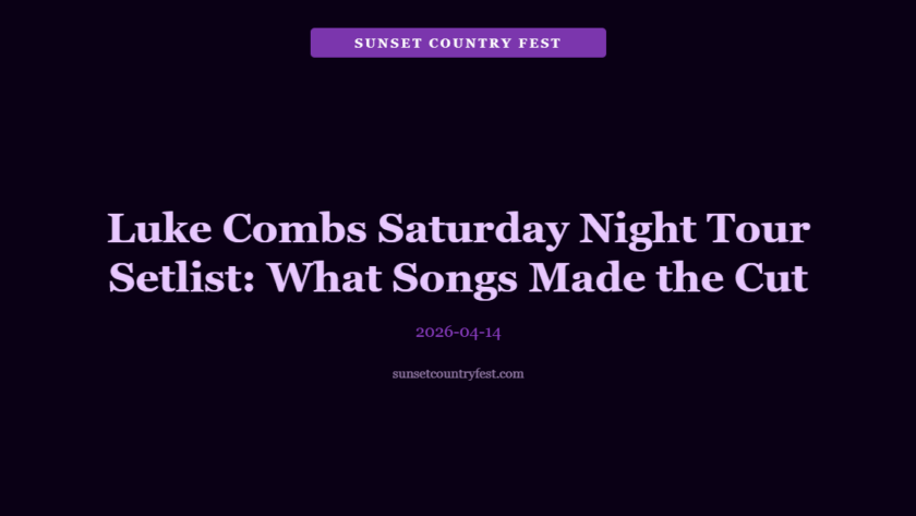Luke Combs 'My Kinda Saturday Night Tour' Setlist: What Songs Made the Cut