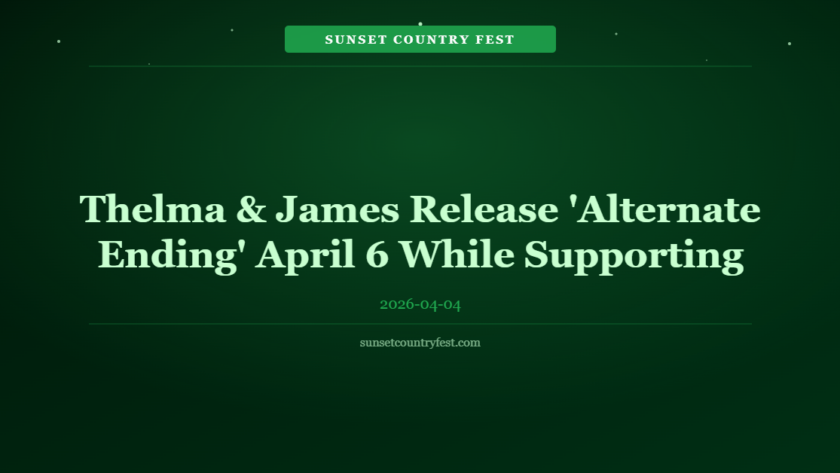 Thelma & James Release 'Alternate Ending' April 6 While Supporting Luke Combs Tour