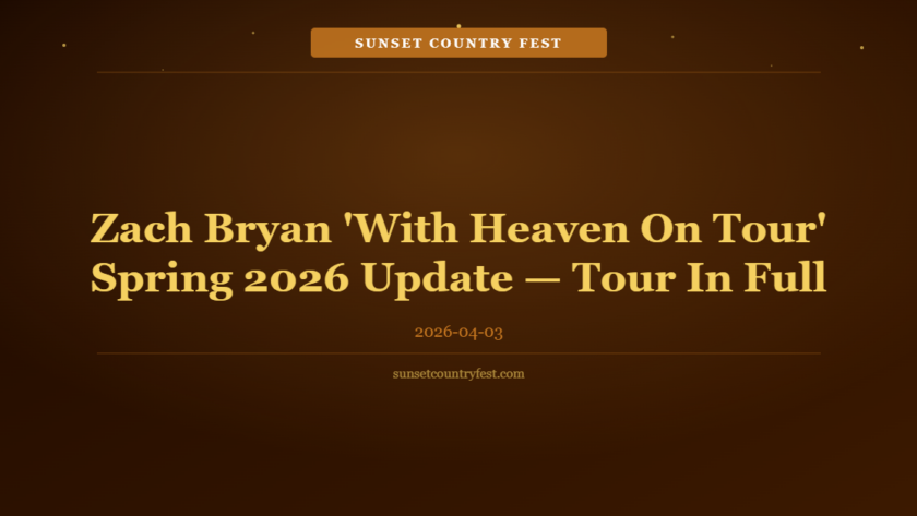Zach Bryan 'With Heaven On Tour' Spring 2026 Update — Tour In Full Swing